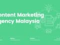 content marketing agency malaysia